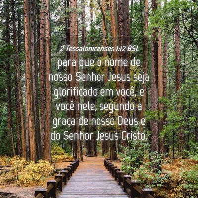 Picture 04 - 2 Tessalonicenses 1:12 BSL - para que o nome de nosso Senhor Jesus seja - Bible Verse Picture