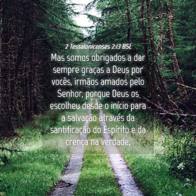 Picture 04 - 2 Tessalonicenses 2:13 BSL - Mas somos obrigados a dar sempre graças a Deus - Bible Verse Picture