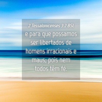 Picture 04 - 2 Tessalonicenses 3:2 BSL - e para que possamos ser libertados de homens - Bible Verse Picture