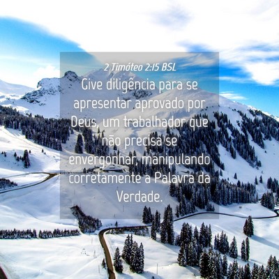 Picture 04 - 2 Timóteo 2:15 BSL - Give diligência para se apresentar aprovado por - Bible Verse Picture