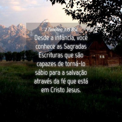 Picture 04 - 2 Timóteo 3:15 BSL - Desde a infância, você conhece as Sagradas - Bible Verse Picture
