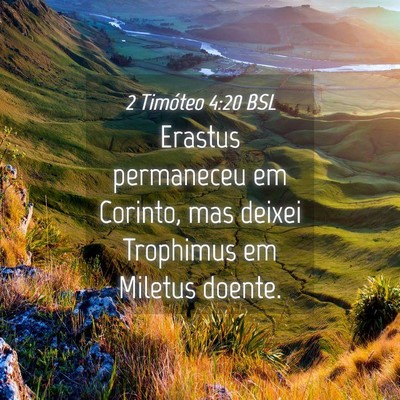 Picture 04 - 2 Timóteo 4:20 BSL - Erastus permaneceu em Corinto, mas deixei - Bible Verse Picture