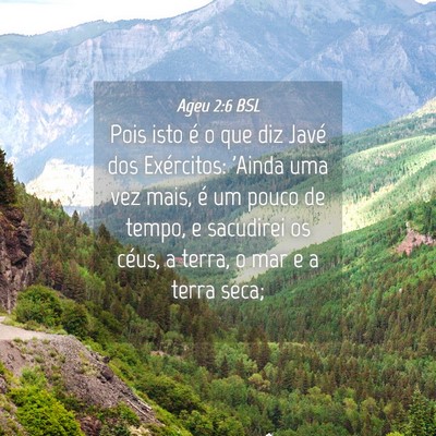 Picture 04 - Ageu 2:6 BSL - Pois isto é o que diz Javé dos Exércitos: - Bible Verse Picture