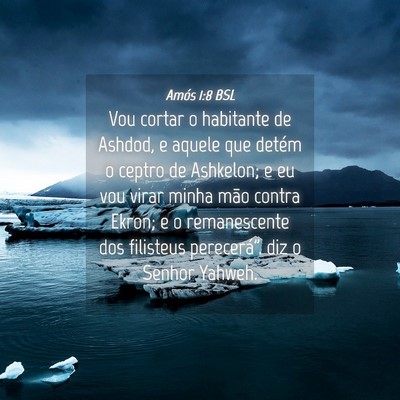 Picture 04 - Amós 1:8 BSL - Vou cortar o habitante de Ashdod, e aquele que - Bible Verse Picture