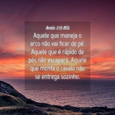 Picture 04 - Amós 2:15 BSL - Aquele que maneja o arco não vai ficar de pé. - Bible Verse Picture