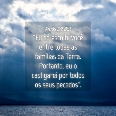 Picture 04 - Amós 3:2 BSL - “Eu só escolhi você entre todas as famílias - Bible Verse Picture