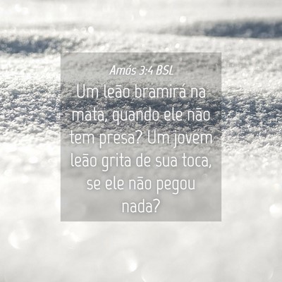 Picture 04 - Amós 3:4 BSL - Um leão bramirá na mata, quando ele não tem - Bible Verse Picture