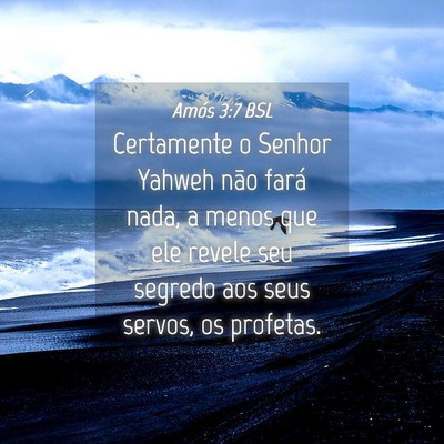 Picture 04 - Amós 3:7 BSL - Certamente o Senhor Yahweh não fará nada, a - Bible Verse Picture