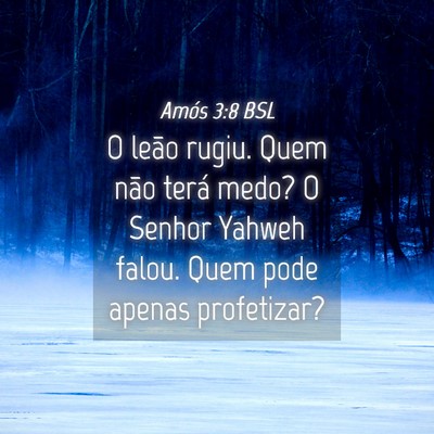 Picture 04 - Amós 3:8 BSL - O leão rugiu. Quem não terá medo? O Senhor - Bible Verse Picture