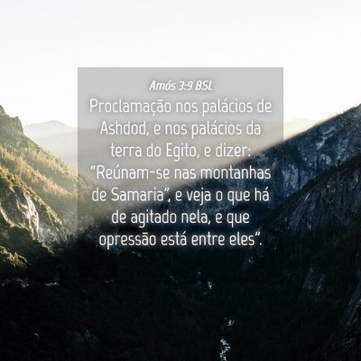 Picture 04 - Amós 3:9 BSL - Proclamação nos palácios de Ashdod, e nos - Bible Verse Picture