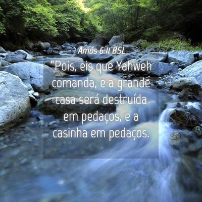 Picture 04 - Amós 6:11 BSL - “Pois, eis que Yahweh comanda, e a grande casa - Bible Verse Picture