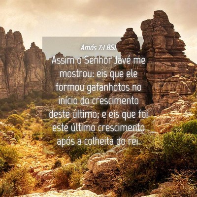 Picture 04 - Amós 7:1 BSL - Assim o Senhor Javé me mostrou: eis que ele - Bible Verse Picture