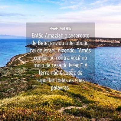 Picture 04 - Amós 7:10 BSL - Então Amaziah o sacerdote de Betel enviou a - Bible Verse Picture