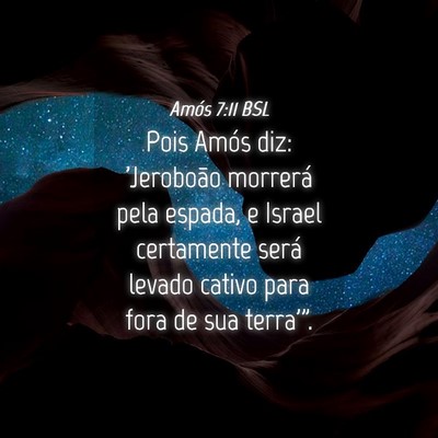 Picture 04 - Amós 7:11 BSL - Pois Amós diz: 'Jeroboão morrerá pela espada, - Bible Verse Picture