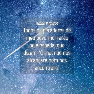 Picture 04 - Amós 9:10 BSL - Todos os pecadores de meu povo morrerão pela - Bible Verse Picture