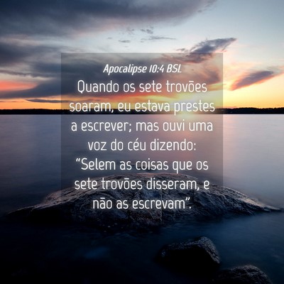 Picture 04 - Apocalipse 10:4 BSL - Quando os sete trovões soaram, eu estava prestes - Bible Verse Picture