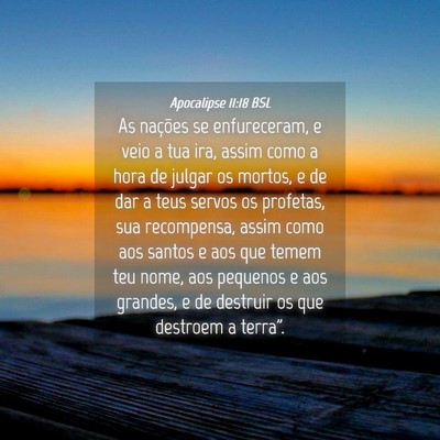 Picture 04 - Apocalipse 11:18 BSL - As nações se enfureceram, e veio a tua ira, - Bible Verse Picture