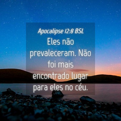 Picture 04 - Apocalipse 12:8 BSL - Eles não prevaleceram. Não foi mais encontrado - Bible Verse Picture