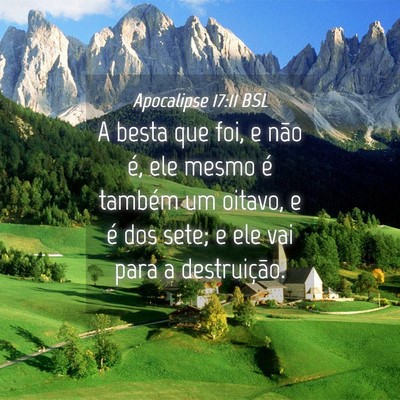 Picture 04 - Apocalipse 17:11 BSL - A besta que foi, e não é, ele mesmo é também - Bible Verse Picture