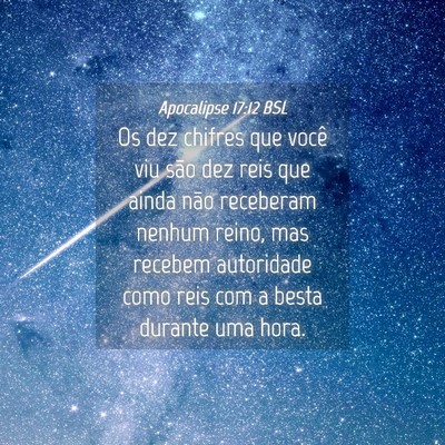 Picture 04 - Apocalipse 17:12 BSL - Os dez chifres que você viu são dez reis que - Bible Verse Picture