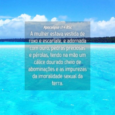 Picture 04 - Apocalipse 17:4 BSL - A mulher estava vestida de roxo e escarlate, e - Bible Verse Picture