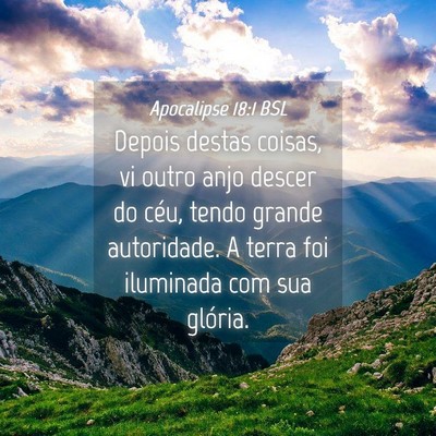Picture 04 - Apocalipse 18:1 BSL - Depois destas coisas, vi outro anjo descer do - Bible Verse Picture