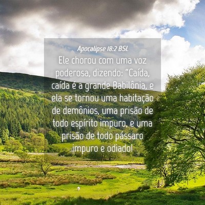 Picture 04 - Apocalipse 18:2 BSL - Ele chorou com uma voz poderosa, dizendo: - Bible Verse Picture