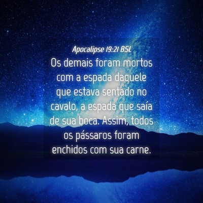 Picture 04 - Apocalipse 19:21 BSL - Os demais foram mortos com a espada daquele que - Bible Verse Picture