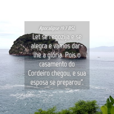 Picture 04 - Apocalipse 19:7 BSL - Let se regozija e se alegra e vamos dar-lhe a - Bible Verse Picture