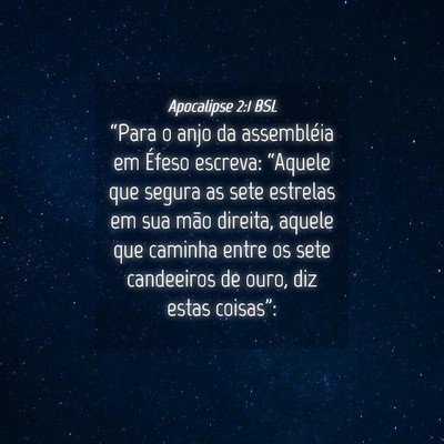 Picture 04 - Apocalipse 2:1 BSL - “Para o anjo da assembléia em Éfeso escreva: - Bible Verse Picture