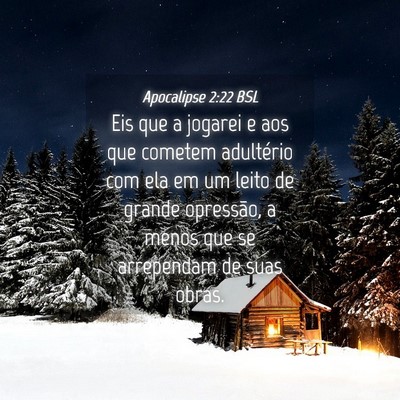 Picture 04 - Apocalipse 2:22 BSL - Eis que a jogarei e aos que cometem adultério - Bible Verse Picture
