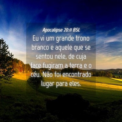 Picture 04 - Apocalipse 20:11 BSL - Eu vi um grande trono branco e aquele que se - Bible Verse Picture