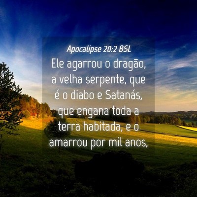 Picture 04 - Apocalipse 20:2 BSL - Ele agarrou o dragão, a velha serpente, que é o - Bible Verse Picture
