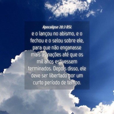 Picture 04 - Apocalipse 20:3 BSL - e o lançou no abismo, e o fechou e o selou sobre - Bible Verse Picture