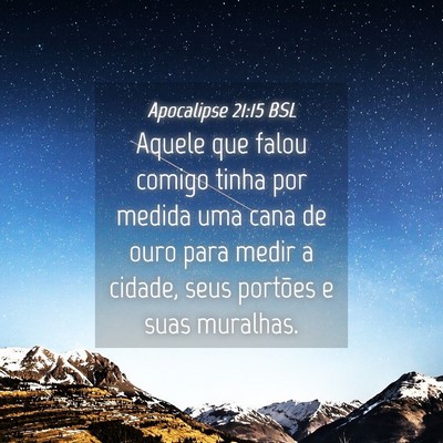Picture 04 - Apocalipse 21:15 BSL - Aquele que falou comigo tinha por medida uma cana - Bible Verse Picture