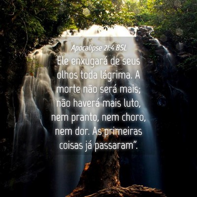Picture 04 - Apocalipse 21:4 BSL - Ele enxugará de seus olhos toda lágrima. A - Bible Verse Picture