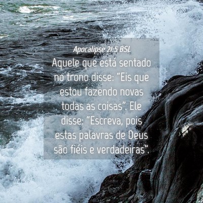 Picture 04 - Apocalipse 21:5 BSL - Aquele que está sentado no trono disse: “Eis - Bible Verse Picture