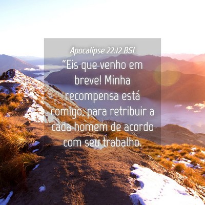 Picture 04 - Apocalipse 22:12 BSL - “Eis que venho em breve! Minha recompensa está - Bible Verse Picture