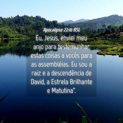 Picture 04 - Apocalipse 22:16 BSL - Eu, Jesus, enviei meu anjo para testemunhar estas - Bible Verse Picture