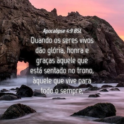 Picture 04 - Apocalipse 4:9 BSL - Quando os seres vivos dão glória, honra e - Bible Verse Picture