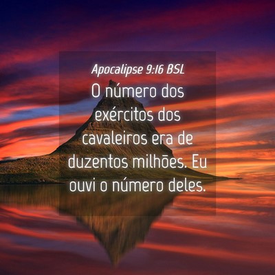 Picture 04 - Apocalipse 9:16 BSL - O número dos exércitos dos cavaleiros era de - Bible Verse Picture