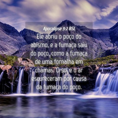 Picture 04 - Apocalipse 9:2 BSL - Ele abriu o poço do abismo, e a fumaça saiu do - Bible Verse Picture