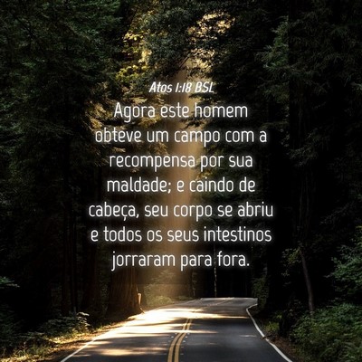 Picture 04 - Atos 1:18 BSL - Agora este homem obteve um campo com a recompensa - Bible Verse Picture