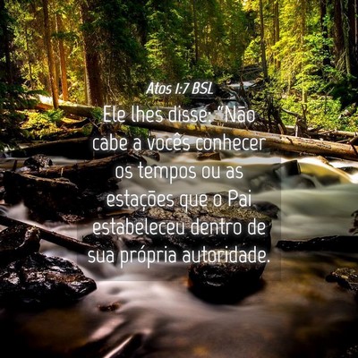 Picture 04 - Atos 1:7 BSL - Ele lhes disse: “Não cabe a vocês conhecer os - Bible Verse Picture