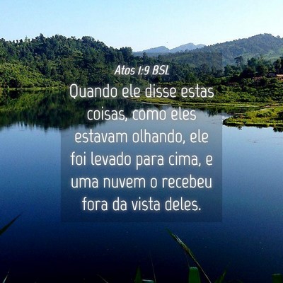 Picture 04 - Atos 1:9 BSL - Quando ele disse estas coisas, como eles estavam - Bible Verse Picture