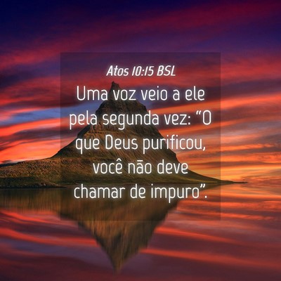 Picture 04 - Atos 10:15 BSL - Uma voz veio a ele pela segunda vez: “O que - Bible Verse Picture