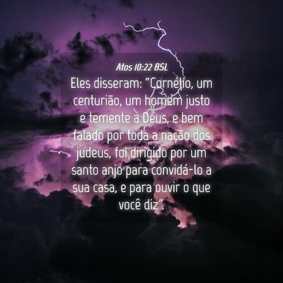 Picture 04 - Atos 10:22 BSL - Eles disseram: “Cornélio, um centurião, um - Bible Verse Picture