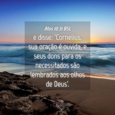 Picture 04 - Atos 10:31 BSL - e disse: 'Cornelius, sua oração é ouvida, e - Bible Verse Picture