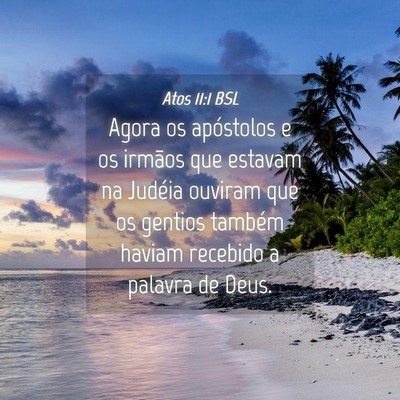 Picture 04 - Atos 11:1 BSL - Agora os apóstolos e os irmãos que estavam na - Bible Verse Picture