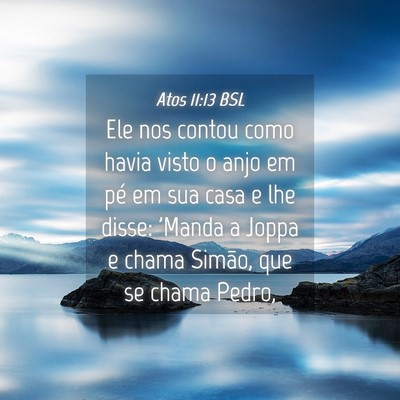Picture 04 - Atos 11:13 BSL - Ele nos contou como havia visto o anjo em pé em - Bible Verse Picture